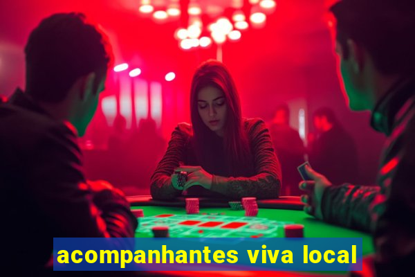 acompanhantes viva local